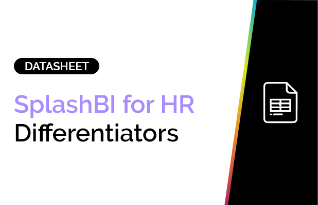 SplashBI for HR Differentiators 7 SplashBI for HR Differentiators 5