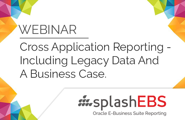 Cross Application Reporting - Including Legacy Data & A Business Case. 8