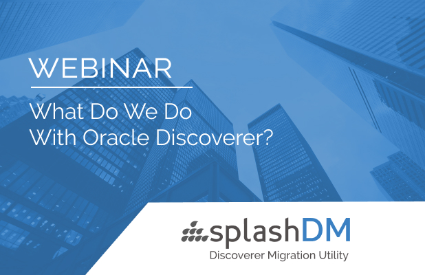 What do we do with Oracle Discoverer? 4