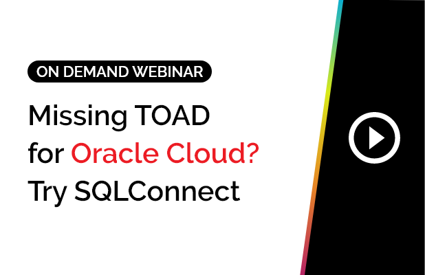 Missing TOAD for Oracle Cloud? Try SQLConnect 10