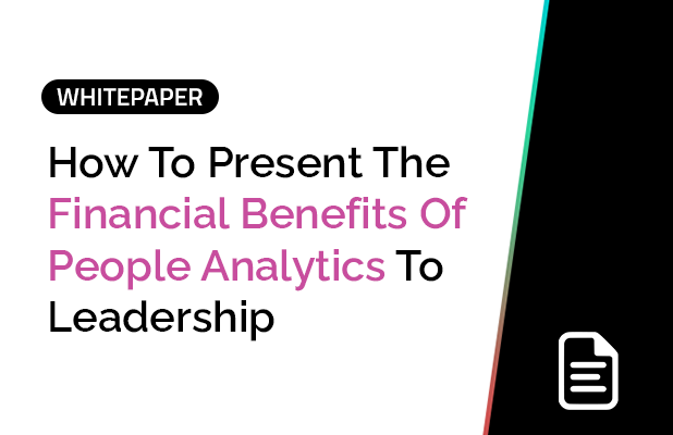 Financial Benefits of People Analytics 6 Financial Benefits of People Analytics 6