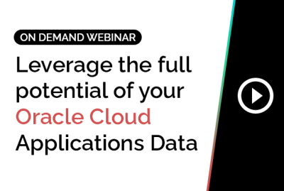 Leverage the Full Potential of Your Oracle Cloud Applications Data 7