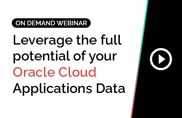 Leverage the Full Potential of Your Oracle Cloud Applications Data 7 Leverage the Full Potential of Your Oracle Cloud Applications Data 6