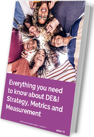 Everything you need to know about DE&I Strategy, Metrics and Measurement – eBook 4