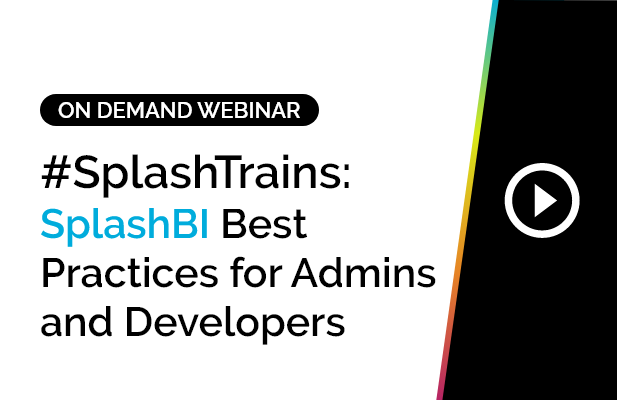 #SplashTrains: SplashBI best practices for admins and developers 9