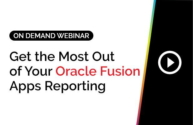 Get the Most Out of Your Oracle Fusion Apps Reporting 5