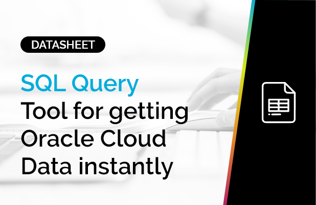 SQL Query - Tool for getting Oracle Cloud Data Instantly 3