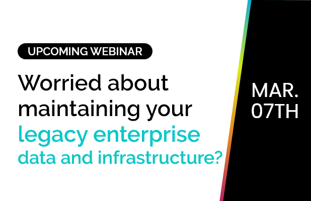 Worried about maintaining your legacy enterprise data and infrastructure? 1