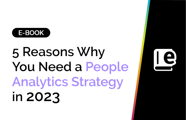 5 Reasons Why You Need a People Analytics Strategy in 2023! 8