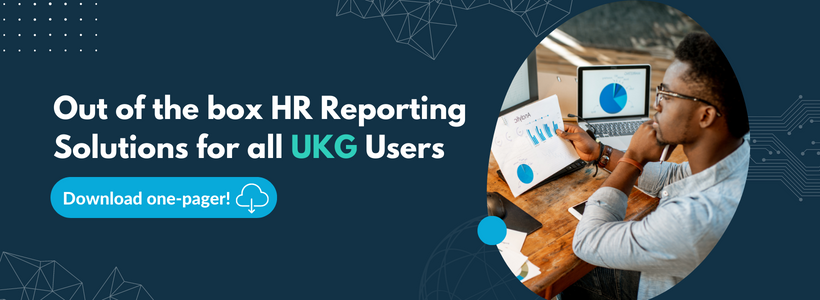 Advanced HR Reporting Fast-Tracked for UKG Users 11