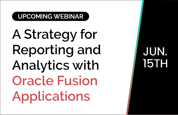 Customer Case Study - A Strategy for Reporting and Analytics with Oracle Fusion Applications 1