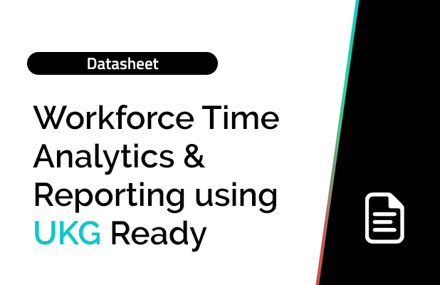 Workforce Time Analytics & Reporting using UKG Ready 2