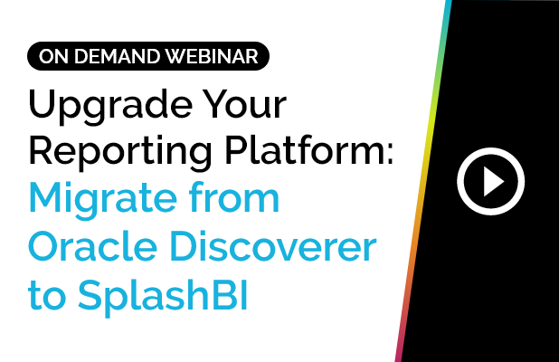 Upgrade Your Reporting Platform: Migrate from Oracle Discoverer to SplashBI 9