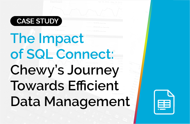 The Impact of SQL Connect: Chewy’s Journey Towards Efficient Data Management 5