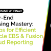 Year-End Closing Mastery: 6 Tips for Efficient Oracle EBS & Fusion Cloud Reporting 11