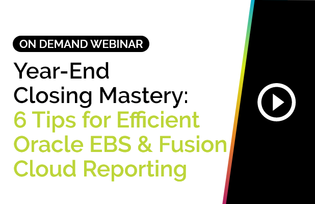 Year-End Closing Mastery: 6 Tips for Efficient Oracle EBS & Fusion Cloud Reporting 2