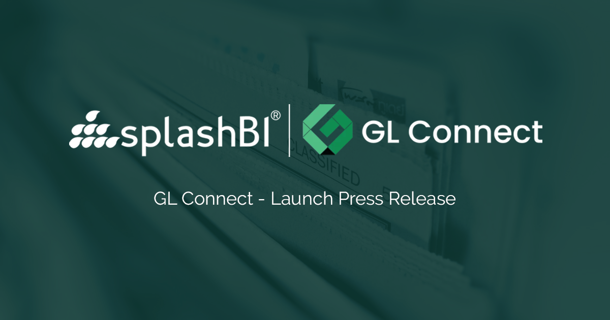 Launch of GL Connect: A New Era in Financial Reporting from SplashBI 1