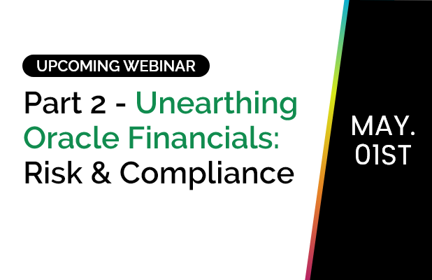 Part 2 - Unearthing Oracle Financials: Risk & Compliance 8
