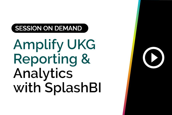 Amplify UKG Reporting & Analytics with SplashBI 3