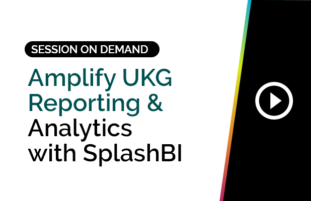 Amplify UKG Reporting & Analytics with SplashBI 9 Amplify UKG Reporting & Analytics with SplashBI 6