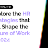 Explore the HR Strategies that will Shape the Future of Work in 2024 1