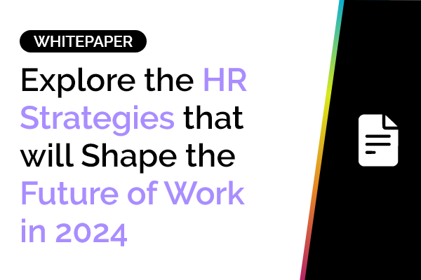 Explore the HR Strategies that will Shape the Future of Work in 2024 1