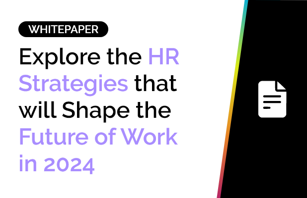 Explore the HR Strategies that will Shape the Future of Work in 2024 5 Explore the HR Strategies that will Shape the Future of Work in 2024 2