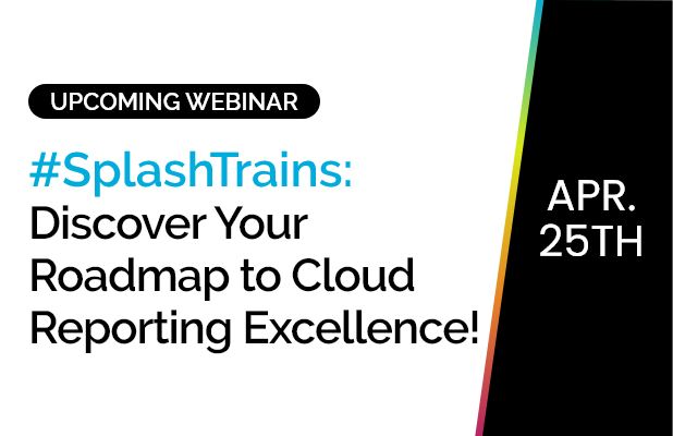 #Splashtrains: Discover Your Roadmap to Cloud Reporting Excellence! 4