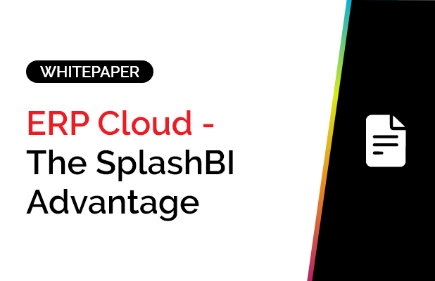 ERP Cloud - The SplashBI Advantage 7 ERP Cloud - The SplashBI Advantage 4