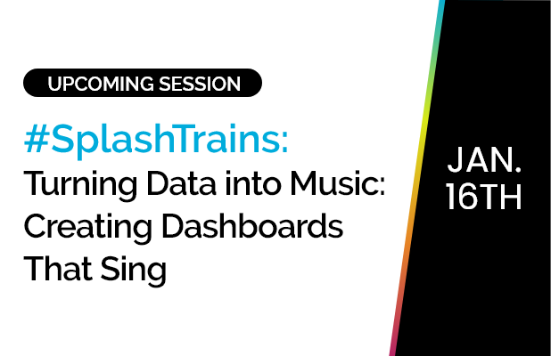 SplashTrains: Turning Data into Music: Creating Dashboards That Sing 5 Turning Data into Music: Creating Dashboards That Sing