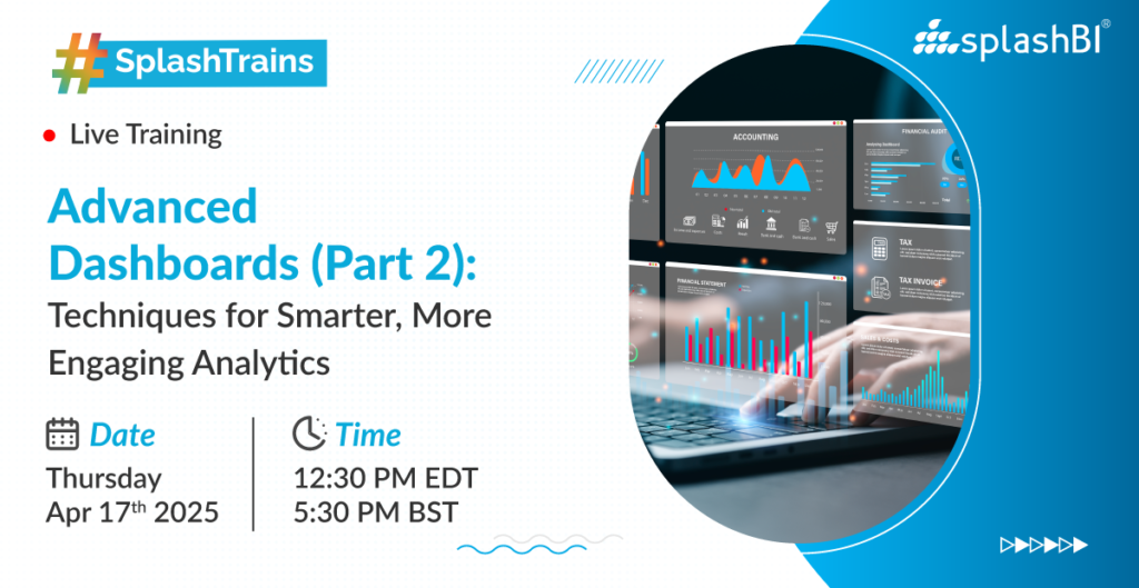 Advanced Dashboards (Part 2): Techniques for Smarter, More Engaging Analytics 2 Advanced Dashboards (Part 2): Techniques for Smarter, More Engaging Analytics 1