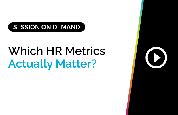Which HR Metrics Actually Matter? 2 Which HR Metrics Actually Matter?