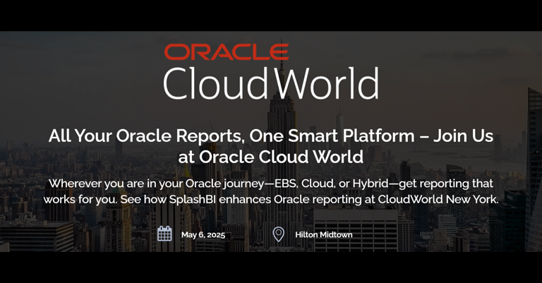 All Your Oracle Reports, One Smart Platform – Join Us at Oracle Cloud World 7 All Your Oracle Reports, One Smart Platform – Join Us at Oracle Cloud World 7
