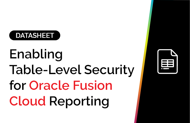Enabling Table-Level Security for Oracle Fusion Cloud Reporting 6 Enabling Table-LevelSecurity for Oracle FusionCloud Reporting