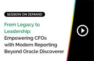 From Legacy to Leadership: Empowering CFOs with Modern Reporting Beyond Oracle Discoverer 