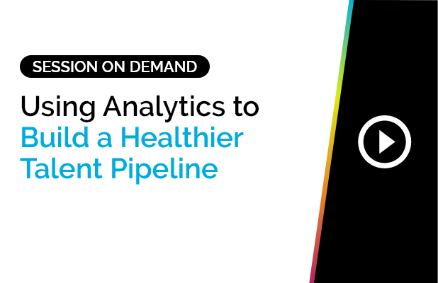 Using Analytics to Build a Healthier Talent Pipeline 2 Using Analytics to Build a Healthier Talent Pipeline