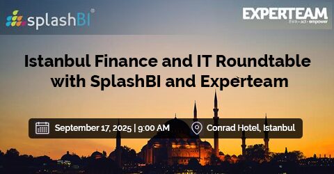 Istanbul Finance and IT Roundtable - with SplashBI and Experteam 7 Istanbul Finance and IT Roundtable - with SplashBI and Experteam