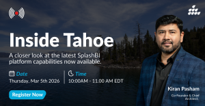 Inside Tahoe - A closer look at the latest SplashBI platform capabilities now available.