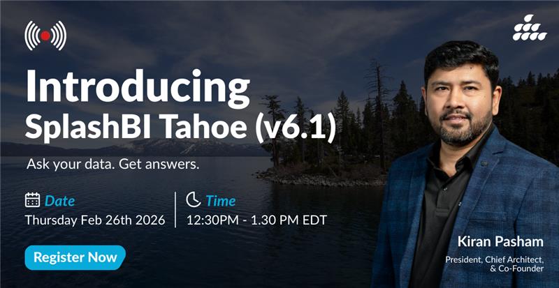 Introducing SplashBI Tahoe V6.1 1 Back to Basics SplashBI Training Sessions You Can’t Miss