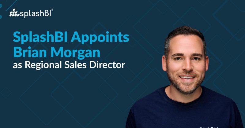 SplashBI Names Brian Morgan Regional Sales Director for North America 1 SplashBI Names Brian