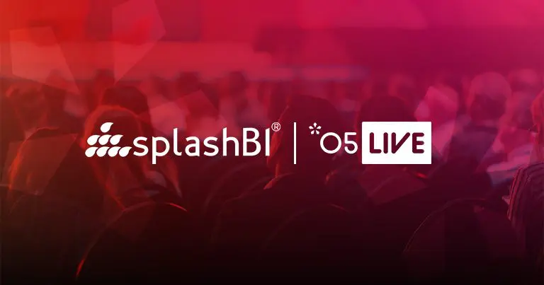 SplashBI is at O5Live London 2 Splash BI | O5Live